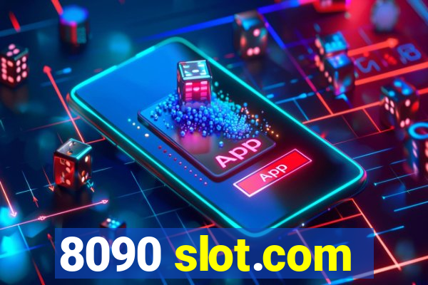 8090 slot.com